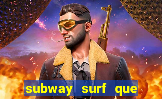 subway surf que ganha dinheiro link